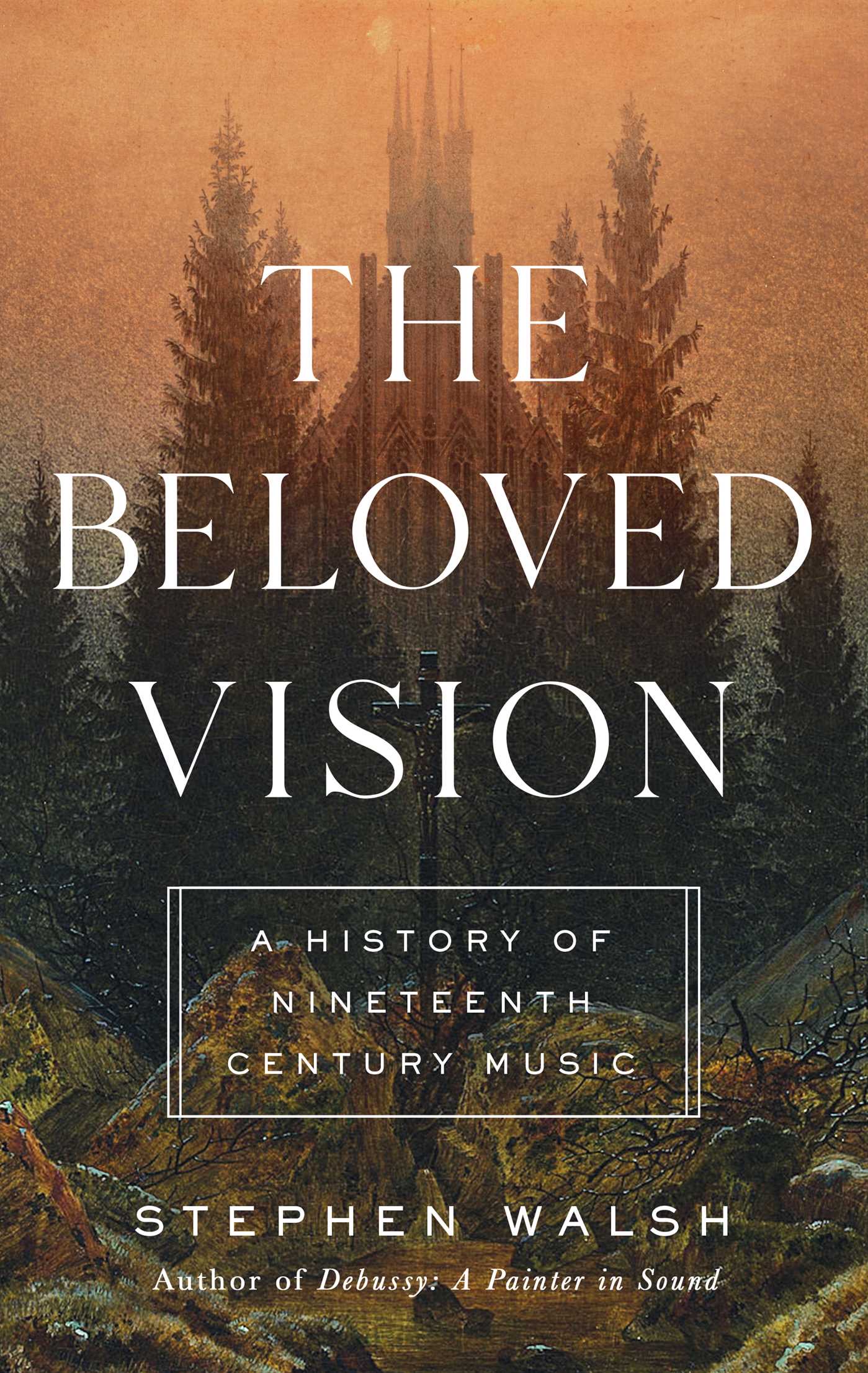Stephen Walsh The Beloved Vision